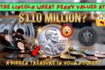 The Lincoln Wheat Penny Valued at $110 Million: A Hidden Treasure in Your Pocket?